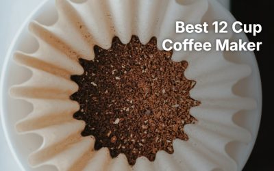 Best 12 Cup Coffee Maker: 6 Drip Brewers for Full Pots Compared