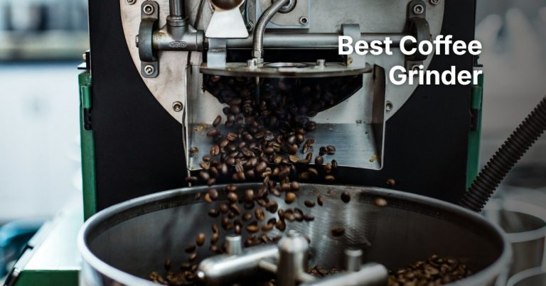 Best Coffee Grinder: 6 Burr, Blade and Manual Picks Compared