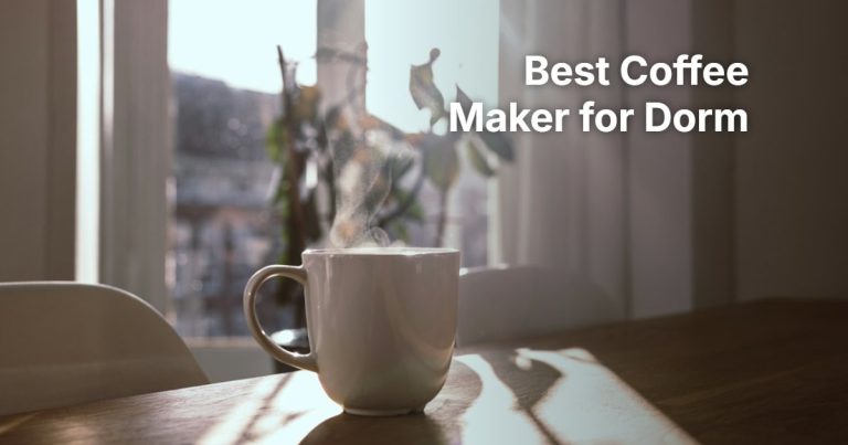 Best Coffee Maker for Dorm Rooms: 6 Compact Pod, Drip and Manual Picks
