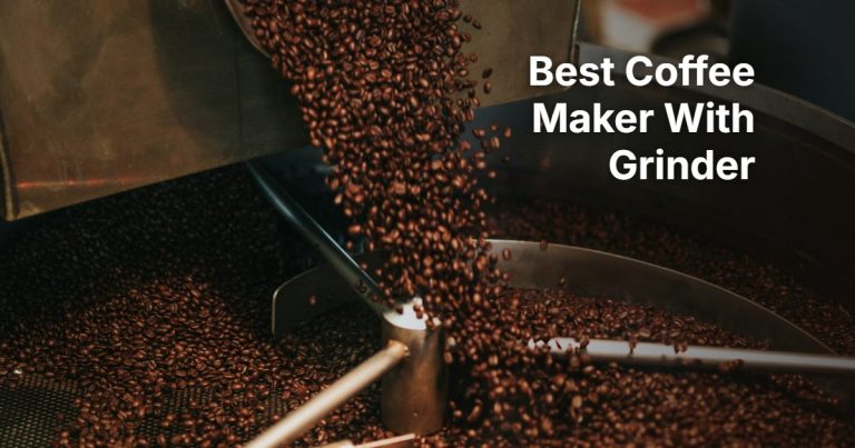 Best Coffee Maker With Grinder: 6 Grind and Brew Machines Compared