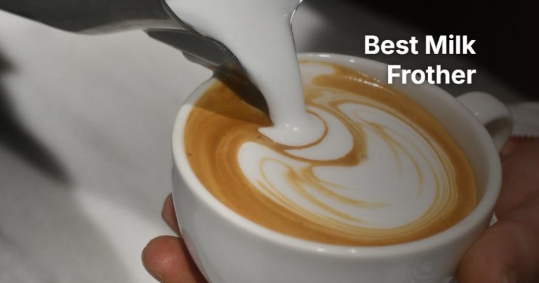 Best Milk Frother: 6 Electric and Handheld Frothers Compared