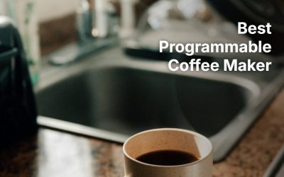 Best Programmable Coffee Maker: 6 Timer, Thermal and Single-Serve Picks